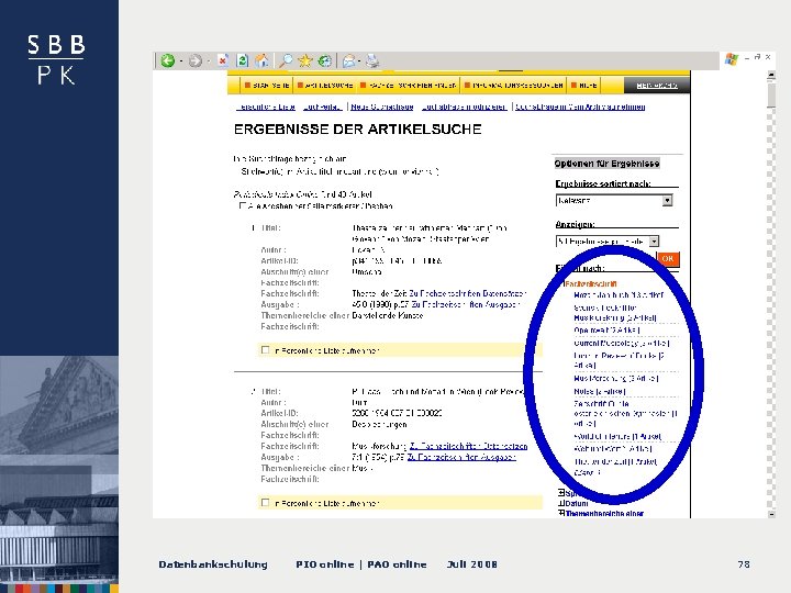 -- Filter Results By … Datenbankschulung PIO online | PAO online Juli 2008 78