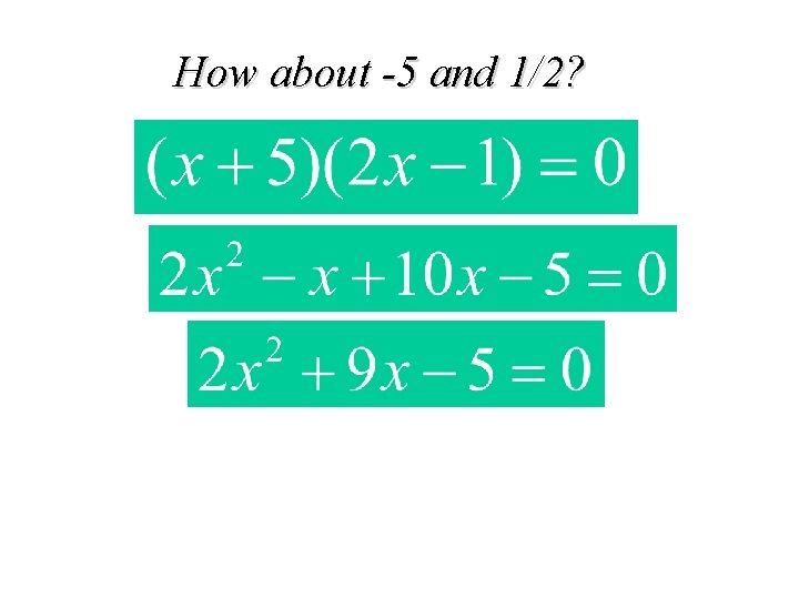 How about -5 and 1/2? 