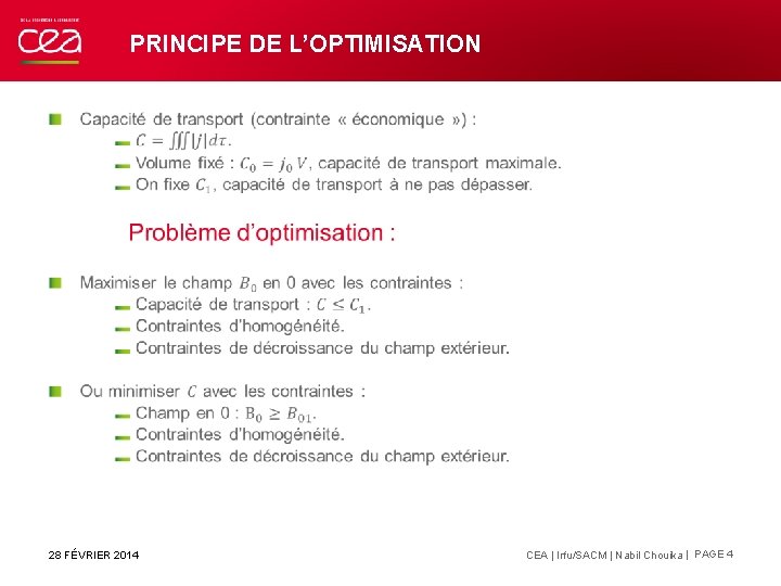 PRINCIPE DE L’OPTIMISATION 28 FÉVRIER 2014 CEA | Irfu/SACM | Nabil Chouika | PAGE