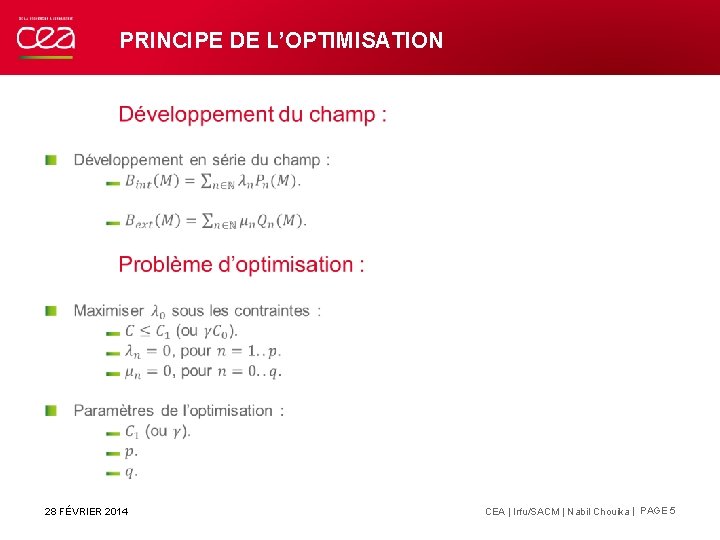 PRINCIPE DE L’OPTIMISATION 28 FÉVRIER 2014 CEA | Irfu/SACM | Nabil Chouika | PAGE