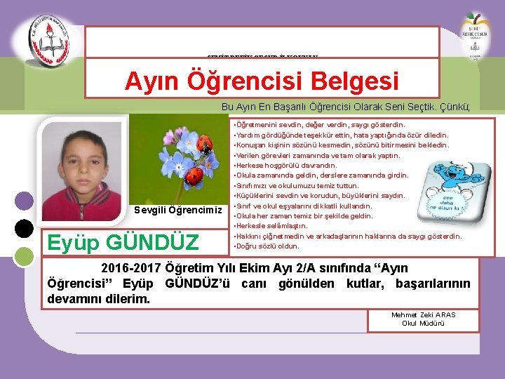 ŞEHİT REFİK CESUR İLKOKULU Ayın Öğrencisi Belgesi Bu Ayın En Başarılı Öğrencisi Olarak Seni