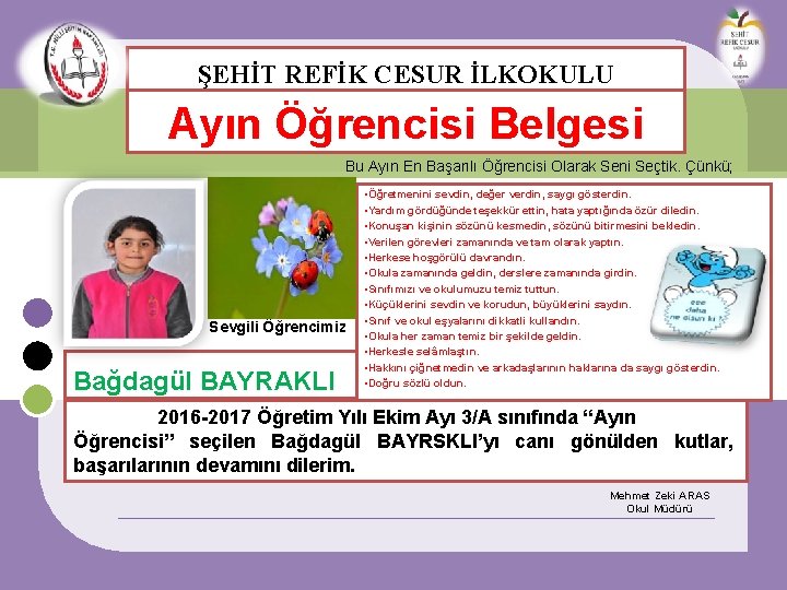 ŞEHİT REFİK CESUR İLKOKULU Ayın Öğrencisi Belgesi Bu Ayın En Başarılı Öğrencisi Olarak Seni