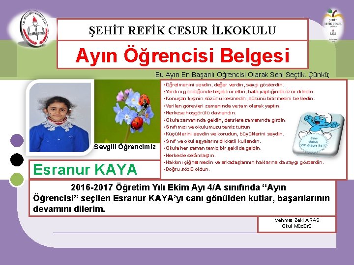 ŞEHİT REFİK CESUR İLKOKULU Ayın Öğrencisi Belgesi Bu Ayın En Başarılı Öğrencisi Olarak Seni