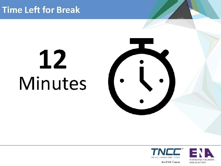 Time Left for Break 12 Minutes 