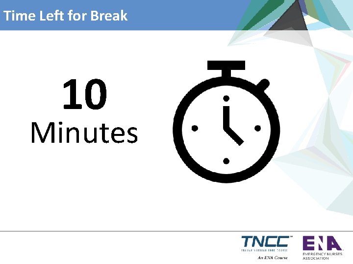 Time Left for Break 10 Minutes 