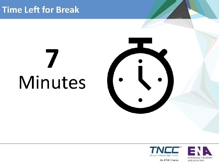 Time Left for Break 7 Minutes 