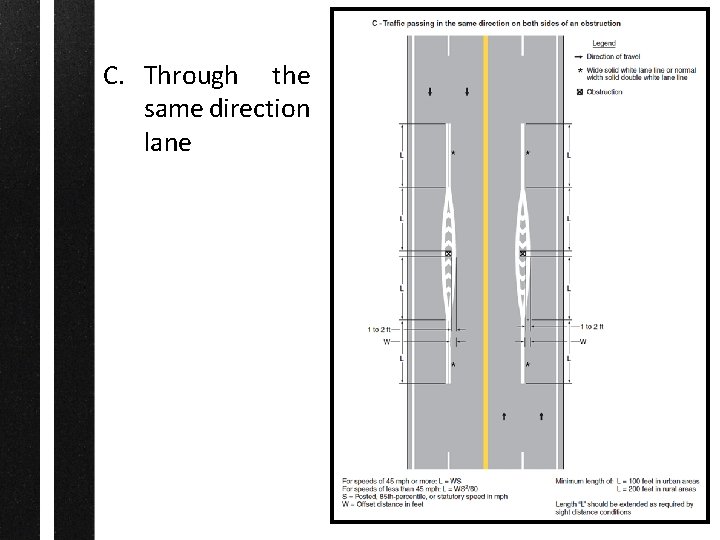 C. Through the same direction lane 