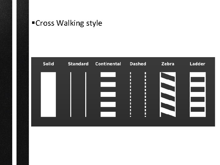§Cross Walking style 