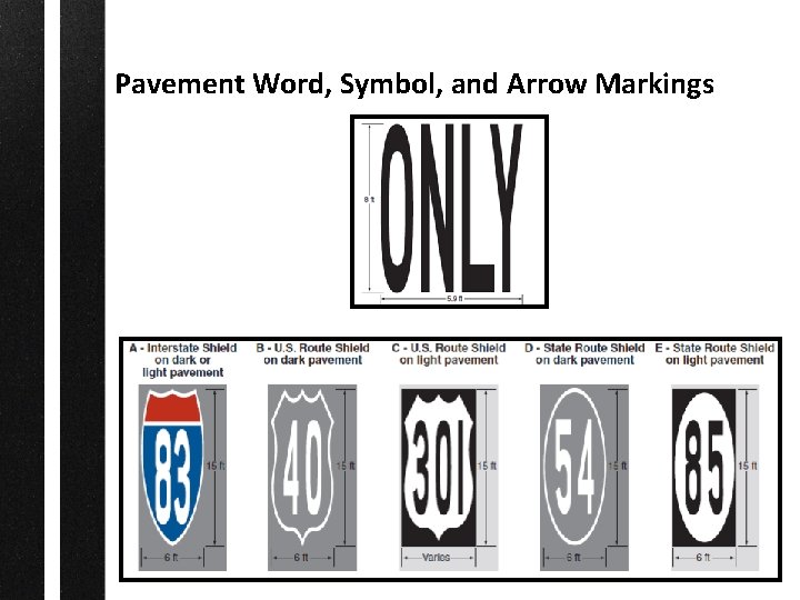 Pavement Word, Symbol, and Arrow Markings 