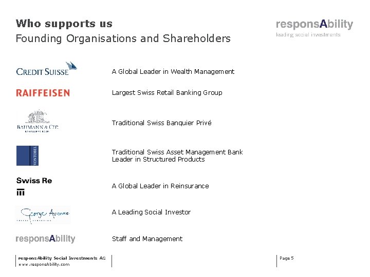 Who supports us Founding Organisations and Shareholders A Global Leader in Wealth Management Largest