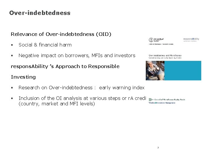 Over-indebtedness Relevance of Over-indebtedness (OID) § Social & financial harm § Negative impact on