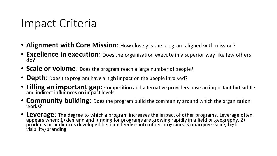 Impact Criteria • Alignment with Core Mission: How closely is the program aligned with