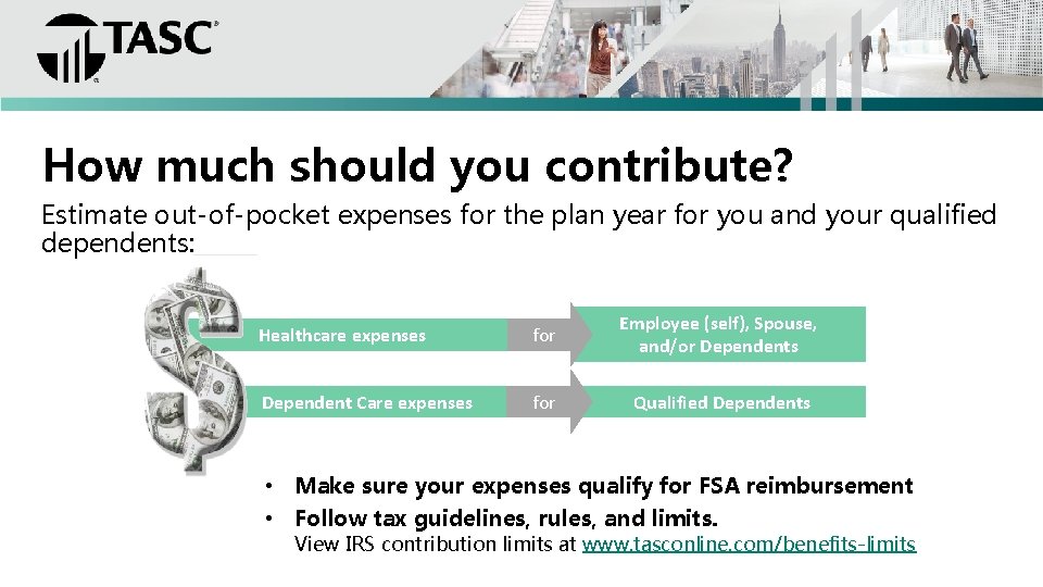 How much should you contribute? Estimate out-of-pocket expenses for the plan year for you