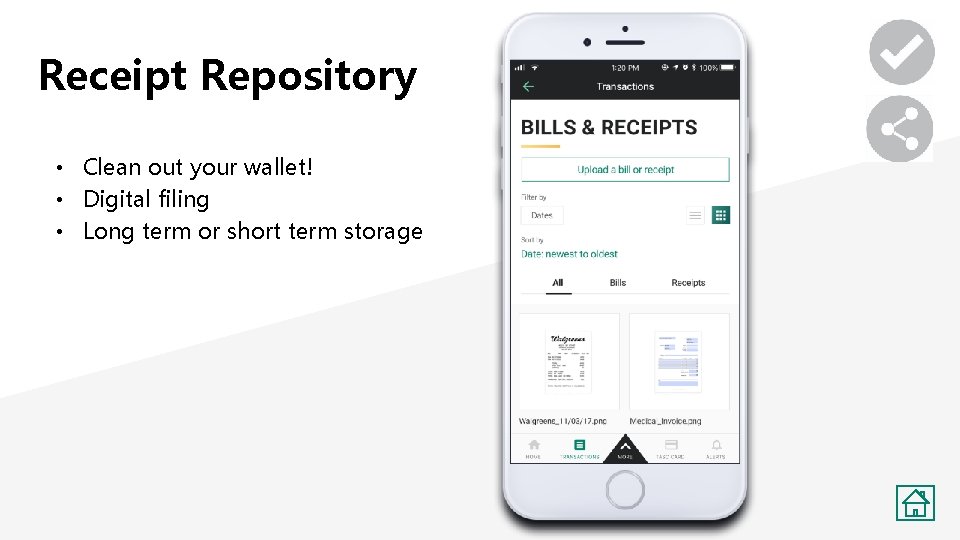 Receipt Repository • Clean out your wallet! • Digital filing • Long term or
