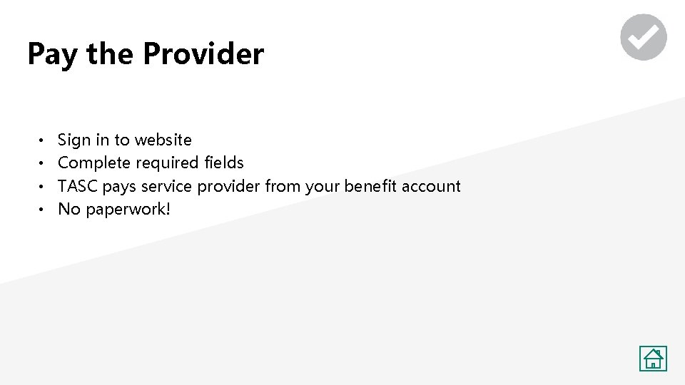 Pay the Provider • • Sign in to website Complete required fields TASC pays