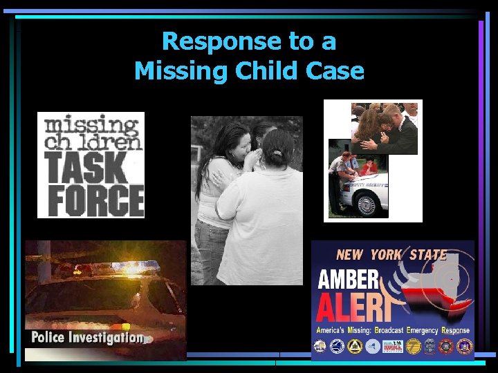 Response to a Missing Child Case 