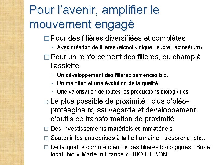 Pour l’avenir, amplifier le mouvement engagé � Pour des filières diversifiées et complètes -