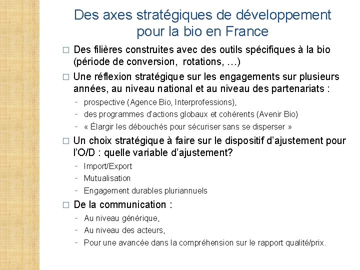 Des axes stratégiques de développement pour la bio en France � Des filières construites