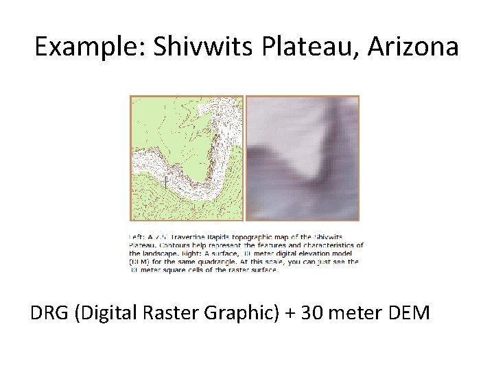 Example: Shivwits Plateau, Arizona DRG (Digital Raster Graphic) + 30 meter DEM 