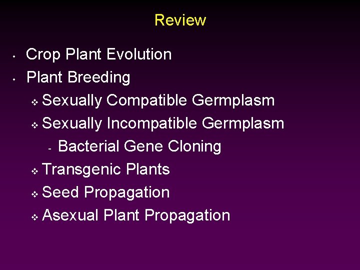 Review • • Crop Plant Evolution Plant Breeding v Sexually Compatible Germplasm v Sexually