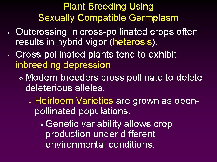  • • Plant Breeding Using Sexually Compatible Germplasm Outcrossing in cross-pollinated crops often
