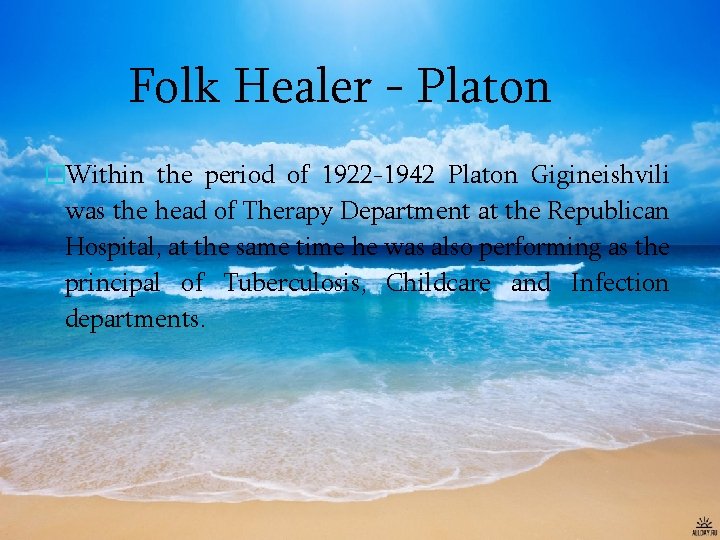 Folk Healer - Platon �Within the period of 1922 -1942 Platon Gigineishvili was the