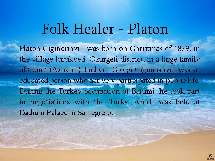 Folk Healer - Platon �Platon Gigineishvili was born on Christmas of 1879, in the