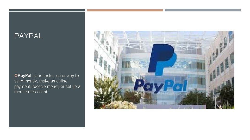 PAYPAL Pay. Pal is the faster, safer way to send money, make an online