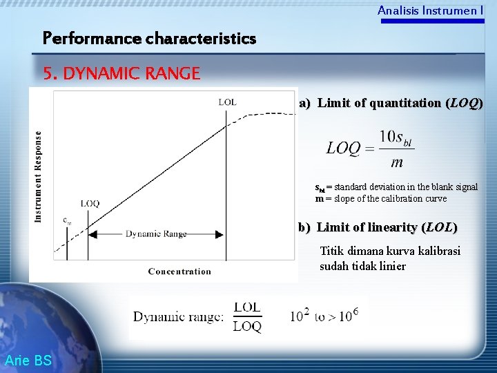 Analisis Instrumen I Performance characteristics 5. DYNAMIC RANGE a) Limit of quantitation (LOQ) sbl