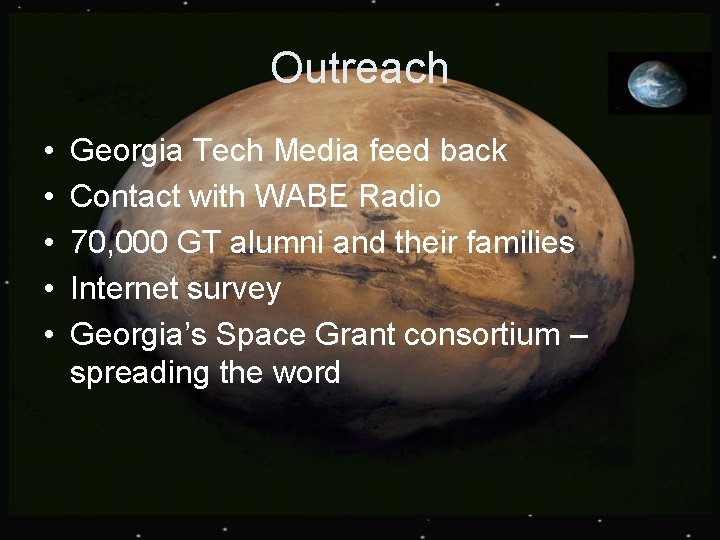 Outreach • • • Georgia Tech Media feed back Contact with WABE Radio 70,