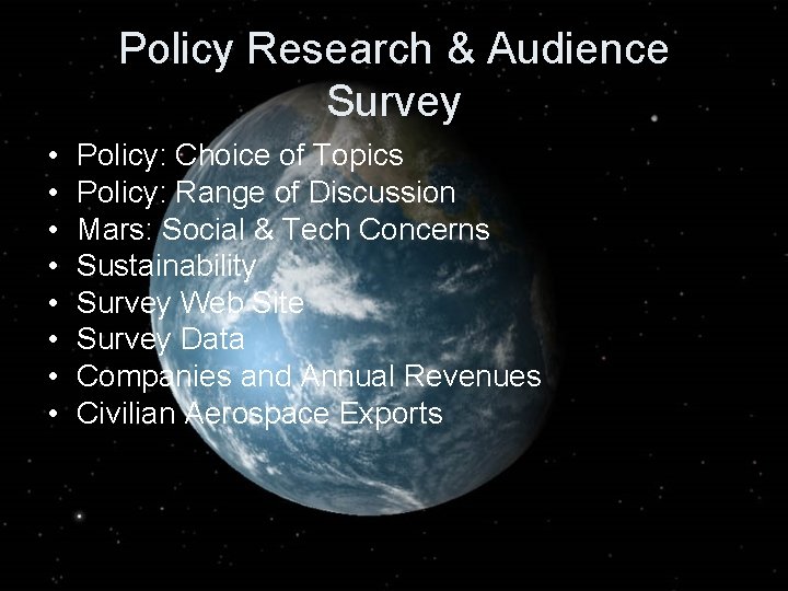 Policy Research & Audience Survey • • Policy: Choice of Topics Policy: Range of