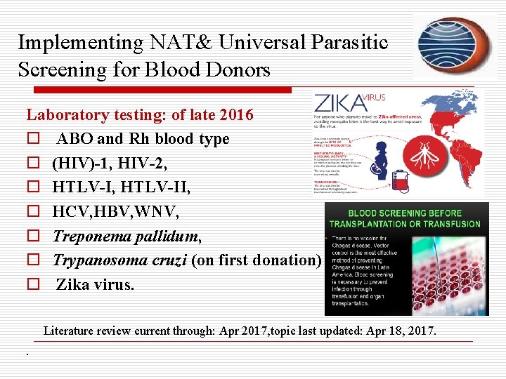 Implementing NAT& Universal Parasitic Screening for Blood Donors Laboratory testing: of late 2016 o