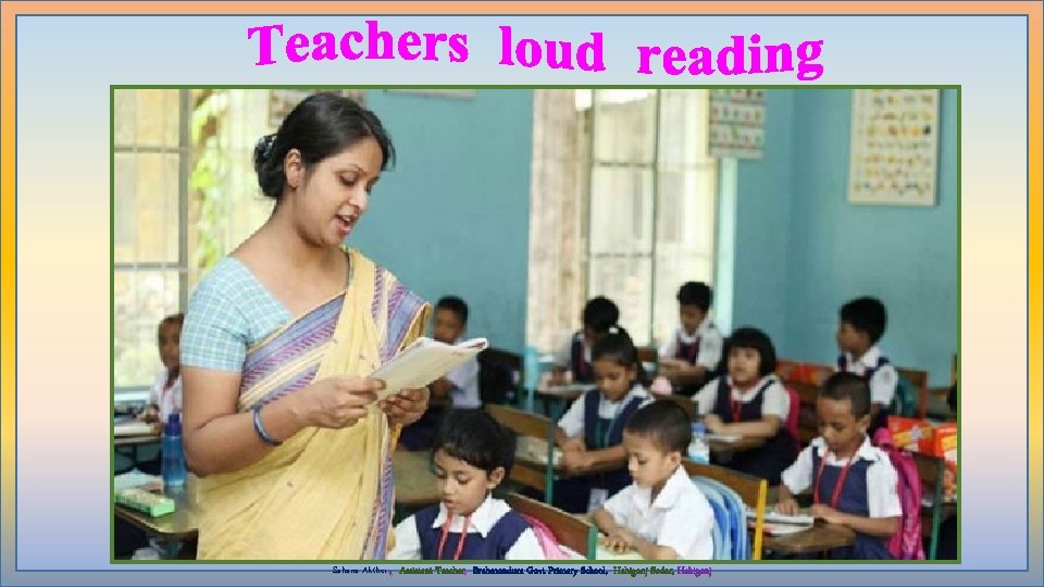 , Sahana Akther Assistant Teacher, Brahmondura Govt Primary School, Habigonj Sodor, Habigonj 