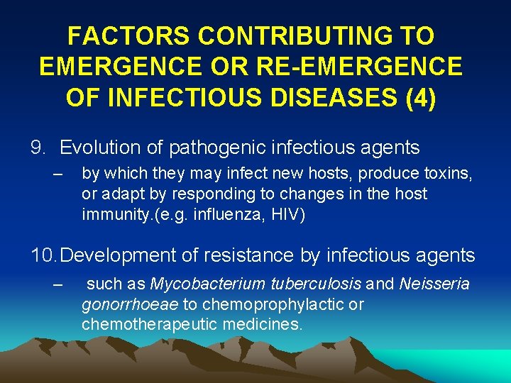 FACTORS CONTRIBUTING TO EMERGENCE OR RE-EMERGENCE OF INFECTIOUS DISEASES (4) 9. Evolution of pathogenic