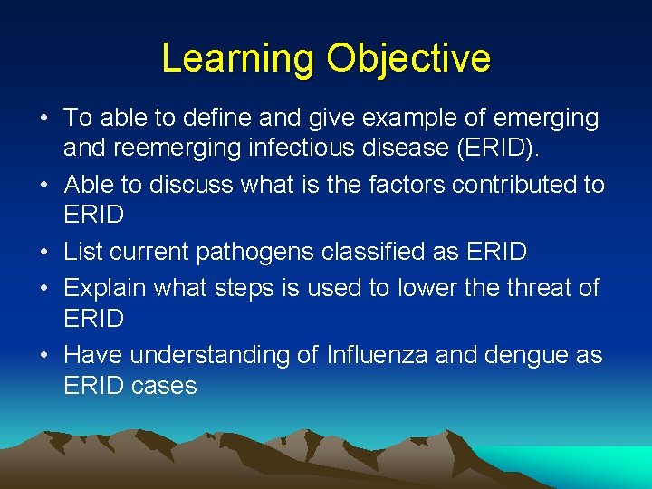 Learning Objective • To able to define and give example of emerging and reemerging