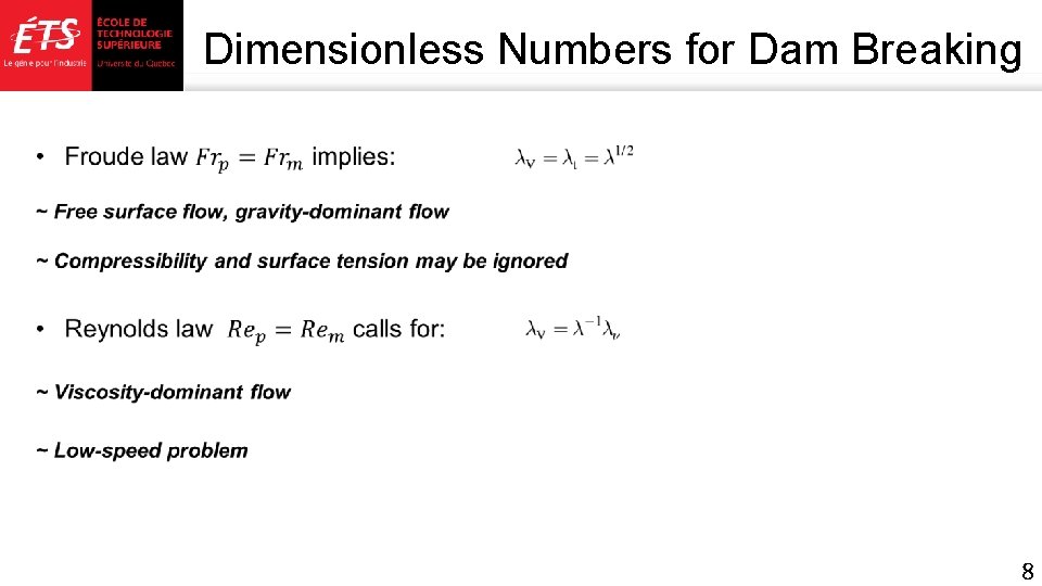 Dimensionless Numbers for Dam Breaking 8 