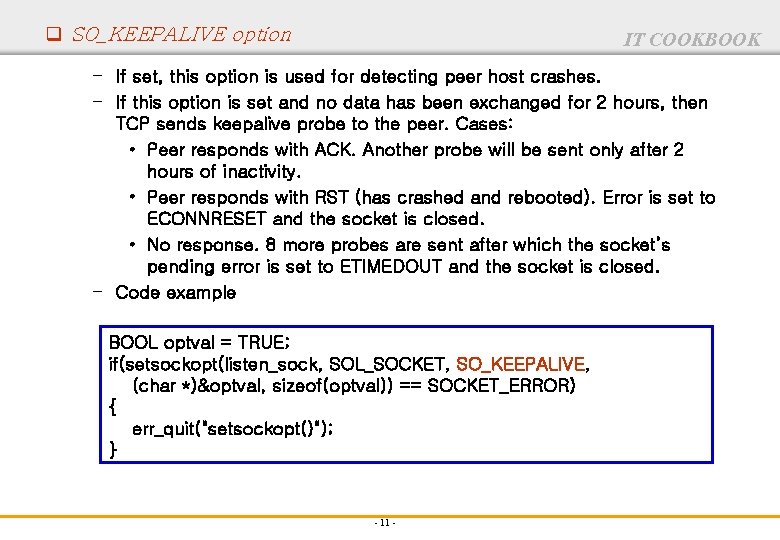 q SO_KEEPALIVE option IT COOKBOOK – If set, this option is used for detecting