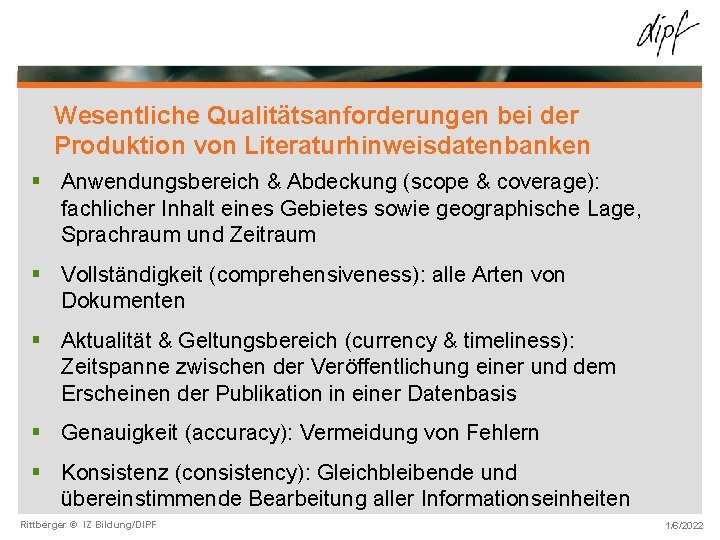 Wesentliche Qualitätsanforderungen bei der Produktion von Literaturhinweisdatenbanken § Anwendungsbereich & Abdeckung (scope & coverage):