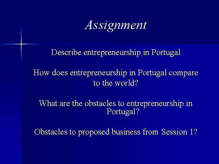 Assignment Describe entrepreneurship in Portugal How does entrepreneurship in Portugal compare to the world?