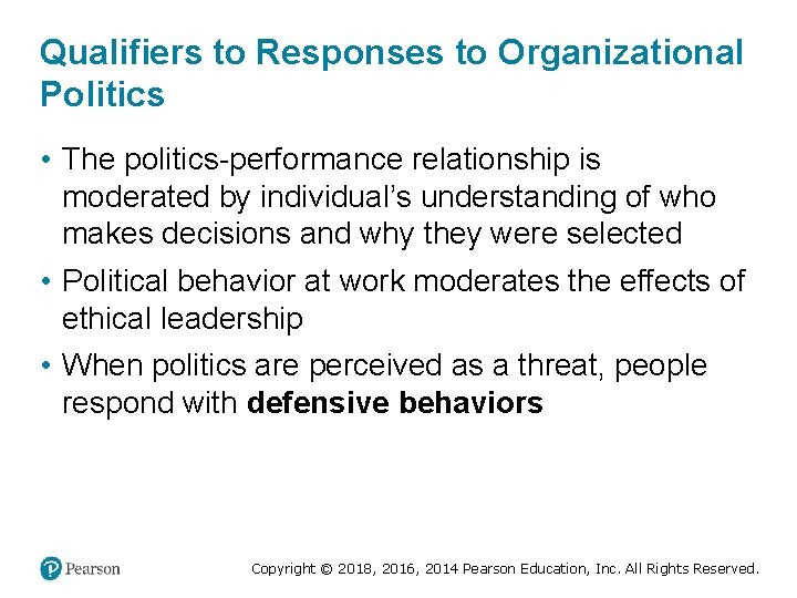 Qualifiers to Responses to Organizational Politics • The politics-performance relationship is moderated by individual’s