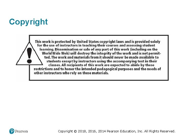 Copyright © 2018, 2016, 2014 Pearson Education, Inc. All Rights Reserved. 