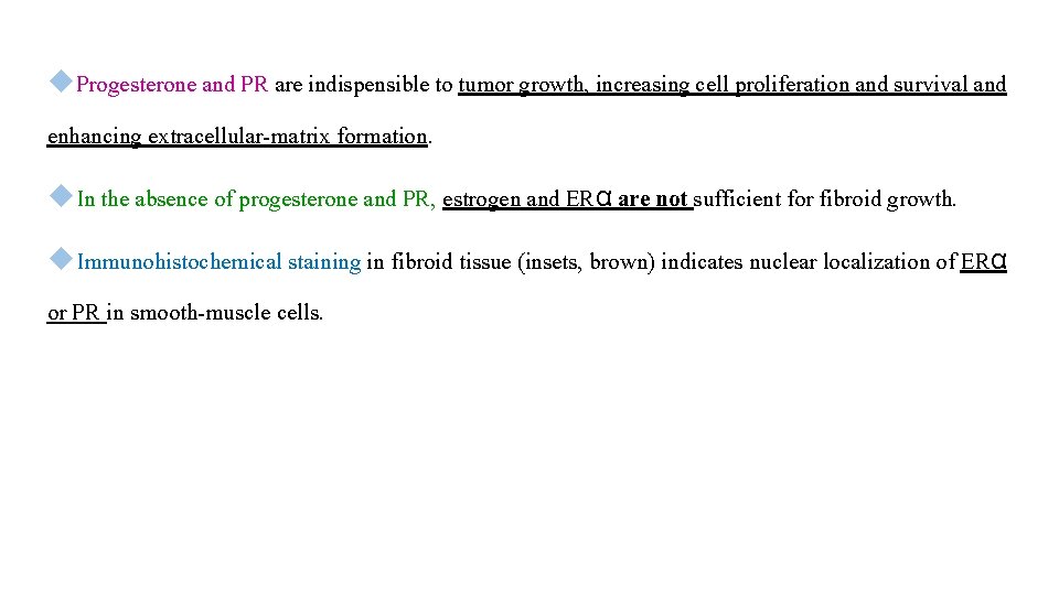  Progesterone and PR are indispensible to tumor growth, increasing cell proliferation and survival