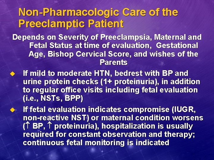 Non-Pharmacologic Care of the Preeclamptic Patient Depends on Severity of Preeclampsia, Maternal and Fetal
