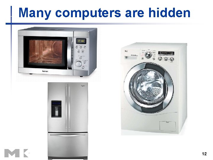 Many computers are hidden 12 