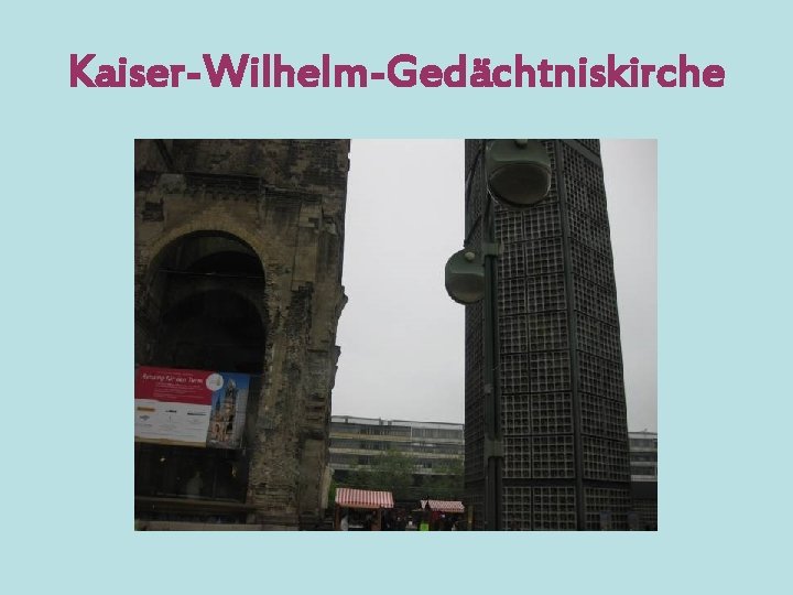 Kaiser-Wilhelm-Gedächtniskirche 