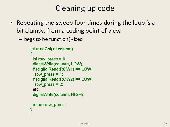 Cleaning up code • Repeating the sweep four times during the loop is a