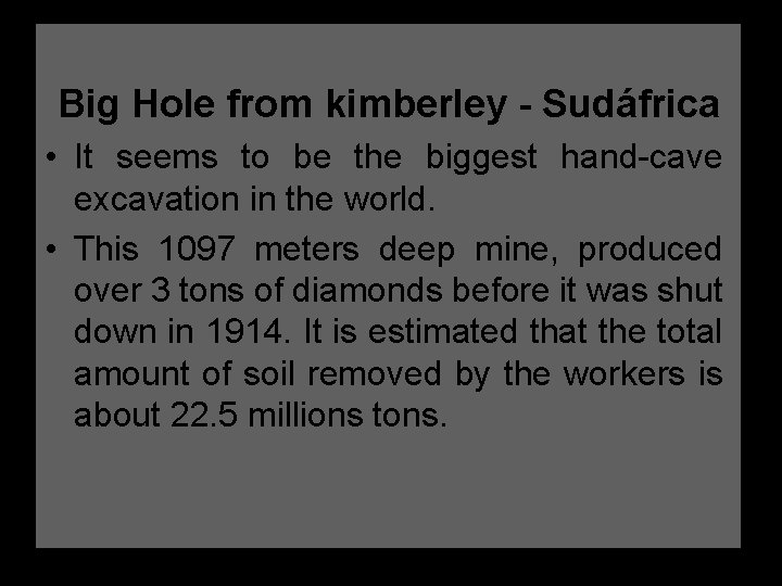 Big Hole from kimberley - Sudáfrica • It seems to be the biggest hand-cave