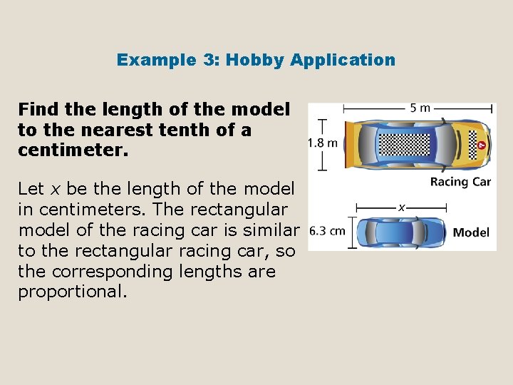 Example 3: Hobby Application Find the length of the model to the nearest tenth