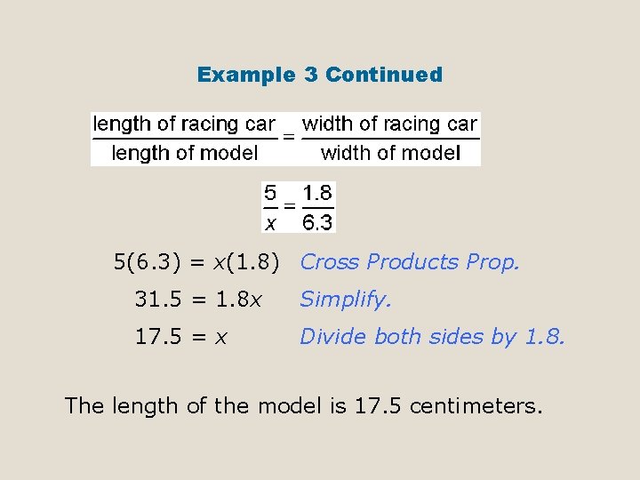 Example 3 Continued 5(6. 3) = x(1. 8) Cross Products Prop. 31. 5 =
