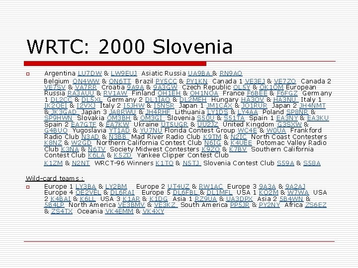 WRTC: 2000 Slovenia o Argentina LU 7 DW & LW 9 EUJ Asiatic Russia